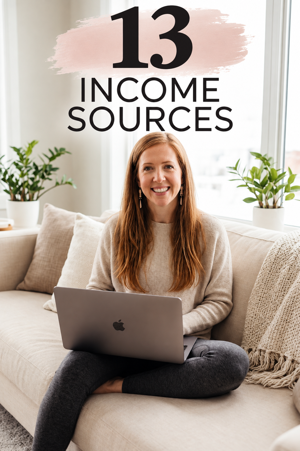 woman sitting on couch holding mackook with text overlay 13 income sources